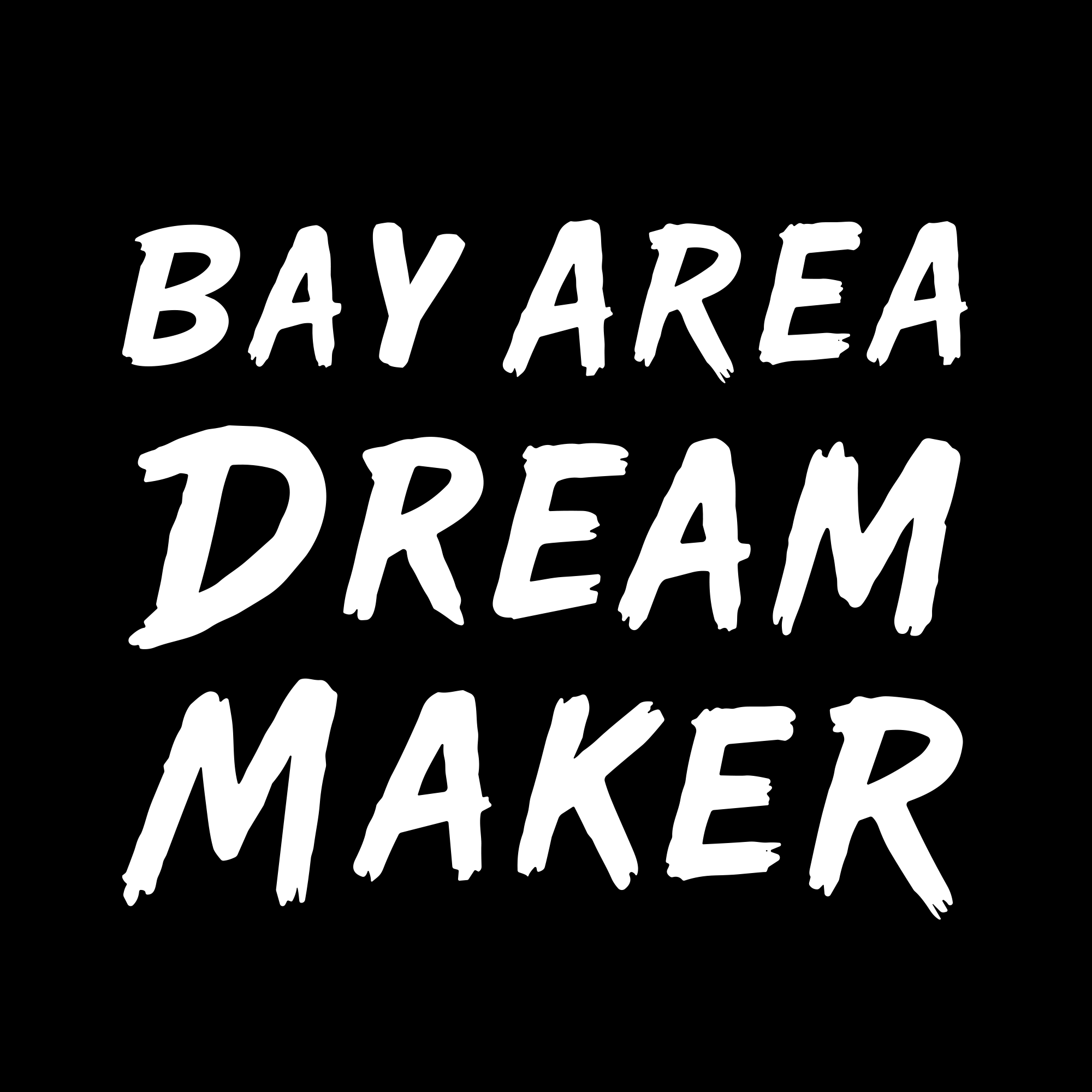 White, bold, handwritten-style text reading “BAY AREA DREAM MAKER” is centered in all caps on a solid black background. This pullover hoodie from Oaklandish channels their signature Bay Area style. Product: Bay Area Dream Maker Hoodie.