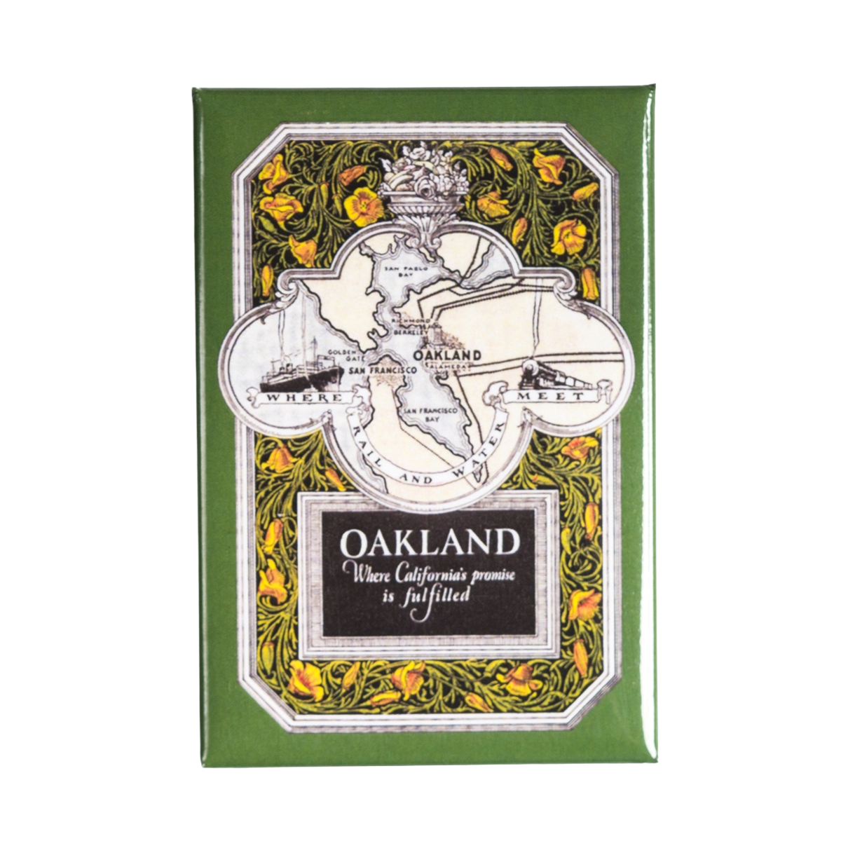 The Oaklandish Rail and Sea Magnet is a rectangular refrigerator magnet with a green border, featuring a vintage map of Oakland, California surrounded by yellow flowers. Below the map, the text "OAKLAND Where California’s promise is fulfilled" appears in white on black. Perfect as an Oakland souvenir or for your collection of California accessories, this magnet displays part of the Americas and nearby regions.